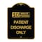 Signmission 10 Minutes Parking-Patient Discharge Only, Black & Gold Aluminum Sign, 18" x 24", BG-1824-24640 A-DES-BG-1824-24640 - alternate 1